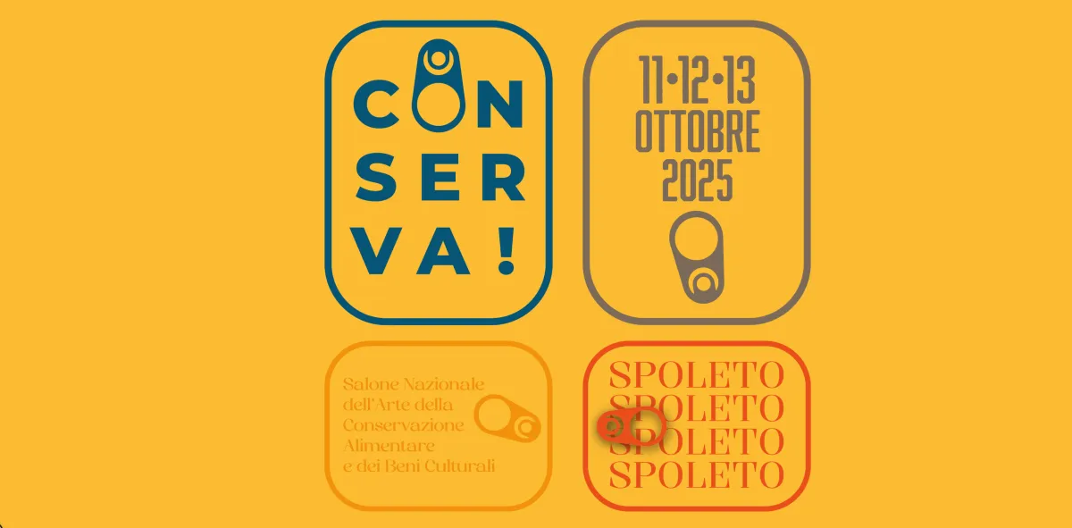 "Conserva" 2025 a Spoleto: tre giorni dedicati alla conservazione alimentare e dei beni culturali con mostre, talk e laboratori pratici