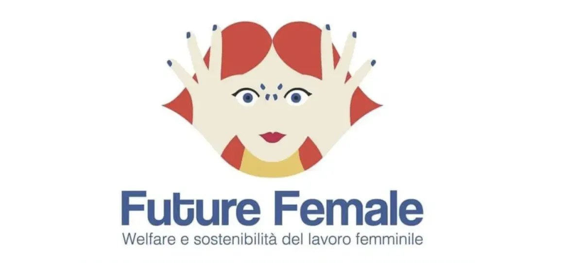 Welfare, sostenibilità e occupazione femminile: prorogato al 31 gennaio il bando del premio “Future Female”