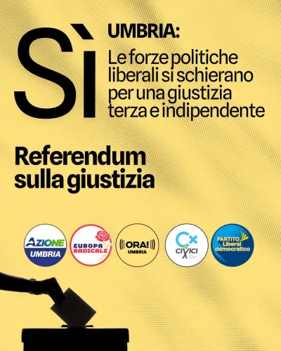 Referendum sulla giustizia, in Umbria nasce il fronte liberale per il Sì: coordinamento regionale per una "giustizia terza e indipendente"