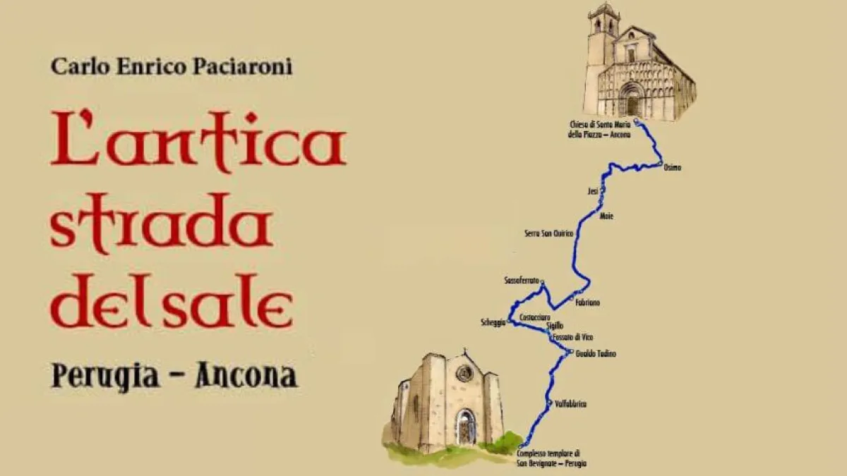  Antica Strada del Sale, da Perugia ad Ancona: progetto tra storia, turismo e rilancio dei borghi